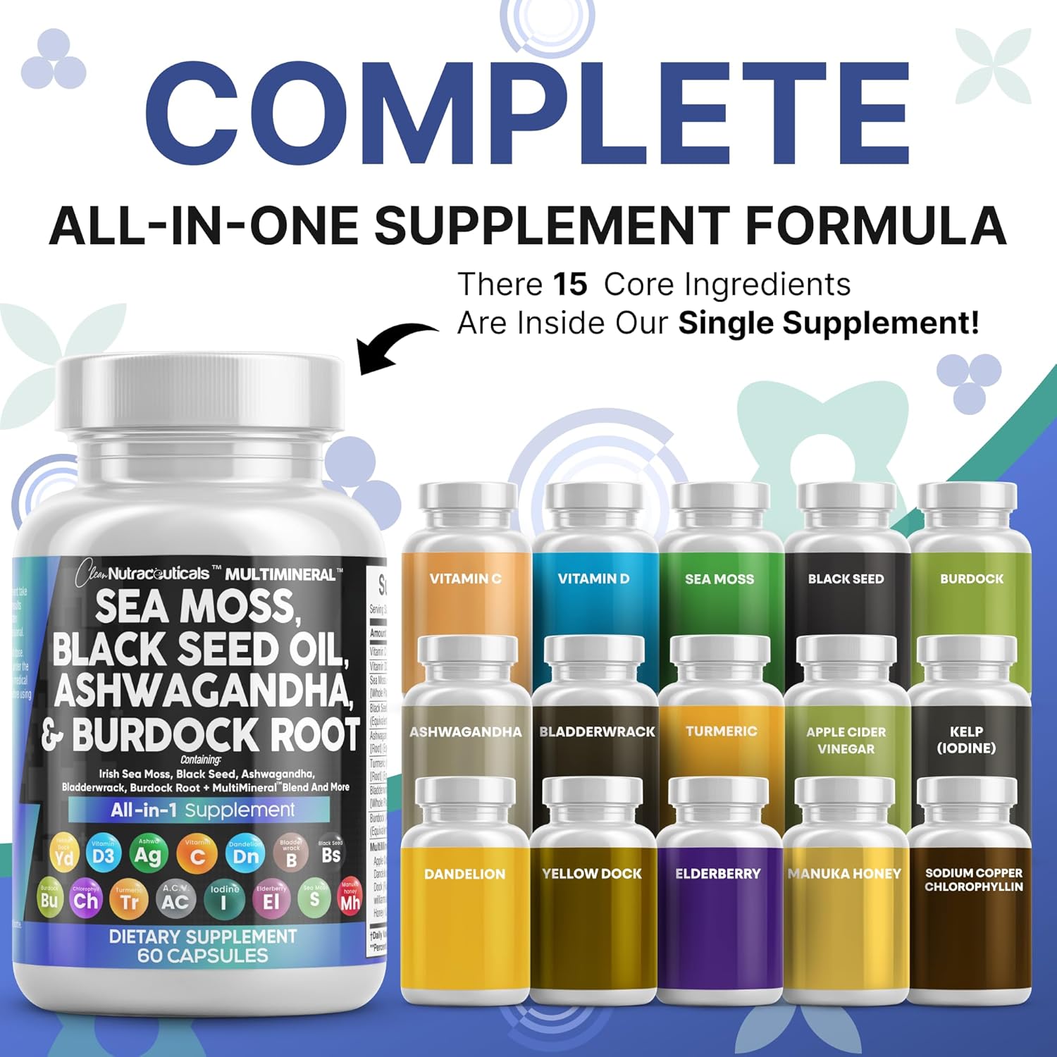 1760293471_Clean-Nutraceuticals-Sea-Moss-Black-Seed-Oil-Ashwagandha-Turmeric-Bladderwrack-Burdock-Vitamin-C-Vitamin-D3-with-Elderberry-Manuka-Dandelion-Yellow-Dock-Iodine-Chlorophyll-ACV.jpg Clean Nutraceuticals Sea Moss Black Seed Oil Ashwagandha Turmeric Bladderwrack Burdock & Vitamin C Vitamin D3 with Elderberry Manuka Dandelion Yellow Dock Iodine Chlorophyll ACV - Image 3